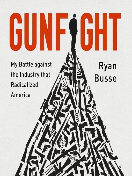 Title details for Gunfight by Ryan Busse - Available
